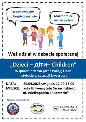 Zaproszenie na debata społeczną pn. „Dzieci – дiти– Children. Wsparcie dziecka przez Policję i inne instytucje w sytuacji kryzysowej&quot;