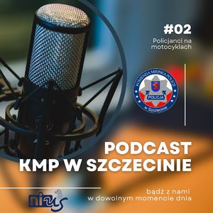 Podcast #02 KMP w Szczecinie – poznajcie funkcjonariuszy na motocyklach