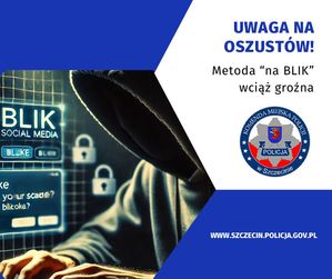 Uwaga na oszustów! Metoda „na BLIK” wciąż groźna